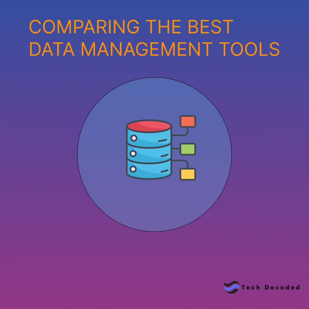 Comparing the Best Data Management Tools of 2024