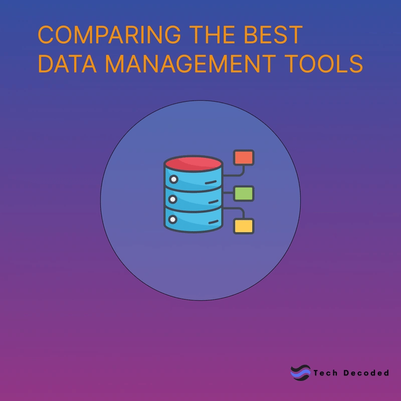 Comparing the Best Data Management Tools of 2024